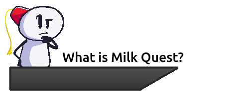 What is Milk Quest?